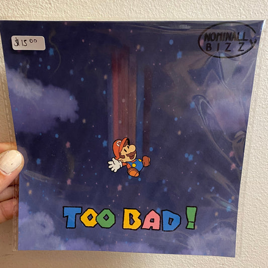 "Too Bad" 6”x6” Art Print