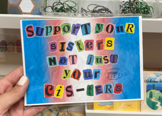 Support Your Sisters 5"x7"Art Print