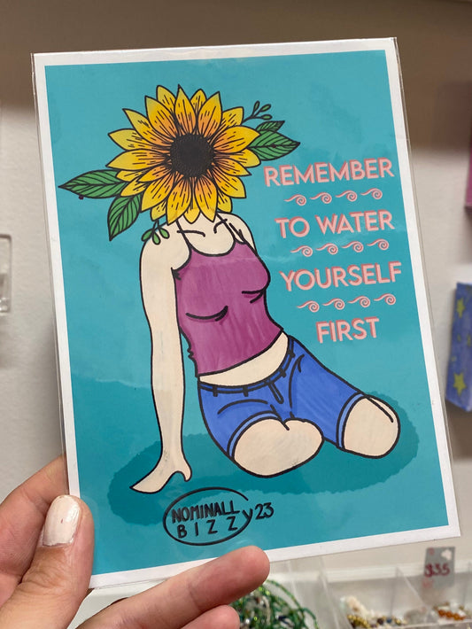 Water Yourself First 5"x7" Art Print