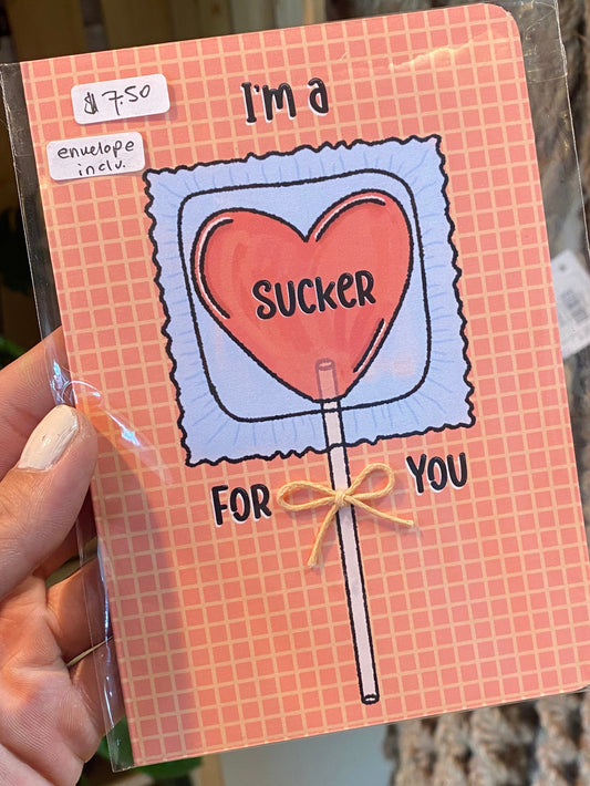 ‘I’m a Sucker for you’ card