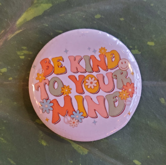 Be Kind to Your Mind Button