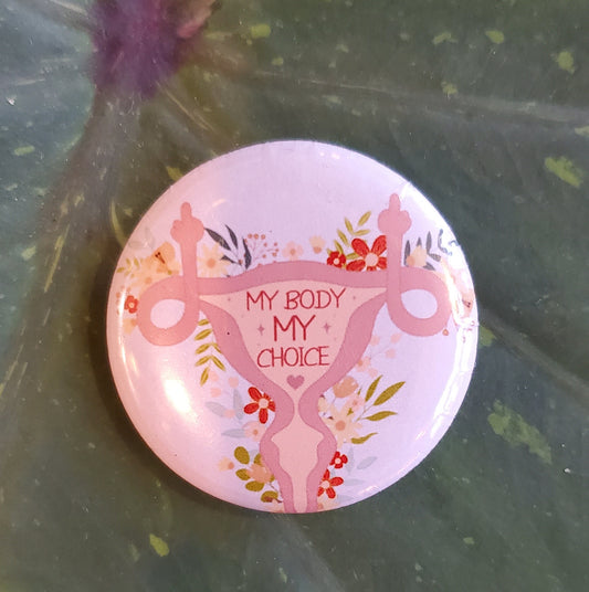 My Body My Choice Button